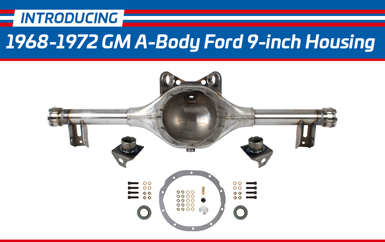 New Ford 9-inch housing for 1968-1972 GM A-body vehicles